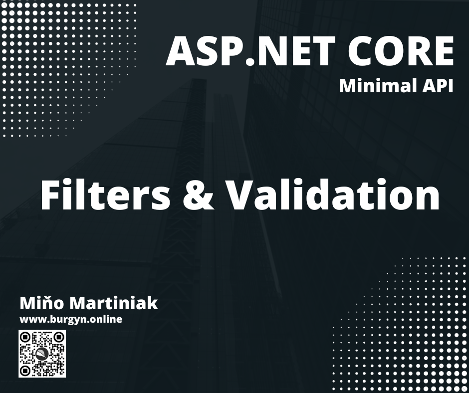 ASP.NET CORE Minimal API - Filters & Validation
